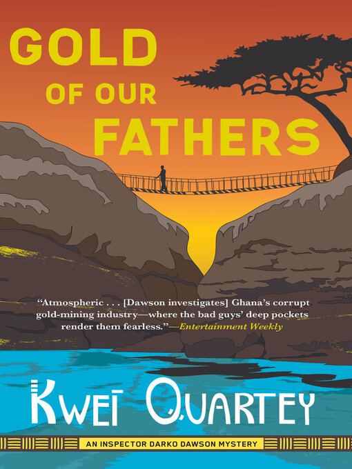 Title details for Gold of Our Fathers by Kwei Quartey - Available